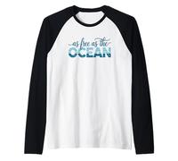 Tan libre como la cita inspiradora del océano Camiseta Manga Raglan