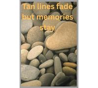 “Tan lines fade, but memories stay”: The heat fades, but the heart remembers.