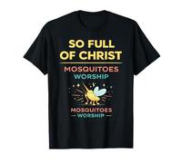 Tan Lleno de Cristo Mosquito Ilustración Juego de Palabras Gráfico Camiseta