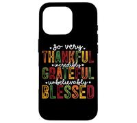 Tan Muy Agradecido Increíblemente Agradecido Bendito Carcasa para iPhone 16 Pro