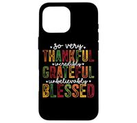 Tan Muy Agradecido Increíblemente Agradecido Bendito Carcasa para iPhone 16 Pro Max