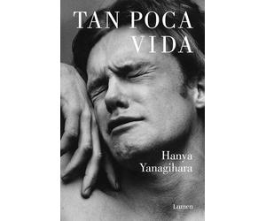 Tan Poca Vida / a Little Life