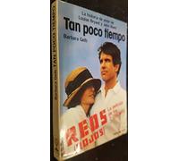 Tan poco tiempo: La historia de amor de Louise Bryant y John Reed