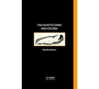 Tan quieto como una escoba