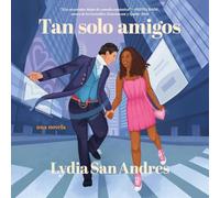 Tan Solo Amigos, Spanish-Language Edition of Only Friends