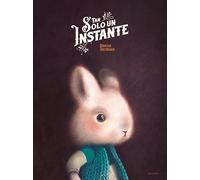 Tan solo un instante (Álbumes ilustrados)