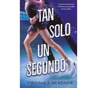Tan solo un segundo (Books4pocket romántica)