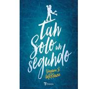 Tan solo un segundo (Titania fresh)