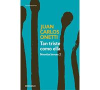 Tan triste como ella. Novelas breves 2 (Contemporánea | Narrativa)