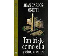 Tan triste como ella y otros cuentos