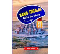 TANA TORAJA Guía de Viaje 2026: Descubra tradiciones funerarias únicas y un espectacular paisaje de las tierras altas.