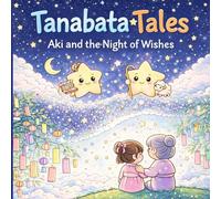Tanabata Tales. Aki and the night of wishes: Cute and Magical Coloring Pages Inspired by Japan’s Star Festival
