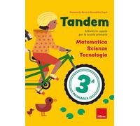 Tandem. Classe 3. Matematica, scienze, tecnologia. Attività in coppia per la scuola primaria (I materiali)