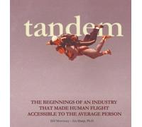 Tandem: The Beginnings of an Industry that Made Human Flight Accessible to the Average Person