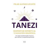 Tanezi: Despertar espiritual y sanación holística