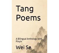 Tang Poems: A Bilingual Anthology with Pinyin