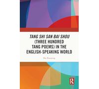 Tang Shi San Bai Shou (Three Hundred Tang Poems) in the English-Speaking World