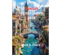 TANGER REISEFÜHRER2026: Ein Reiseführer für Einheimische zur Erkundung der reichen Geschichte und lebendigen Kultur von Marokkos Küstenjuwel