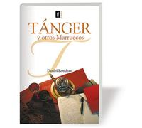 TANGER Y OTROS MARRUECOS | Daniel Rondeau
