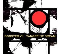 Tangerine Dream - Tangerine Dream - Booster Vol. VII (2 CD)
