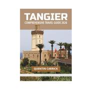TANGIER COMPREHENSIVE TRAVEL GUIDE 2026