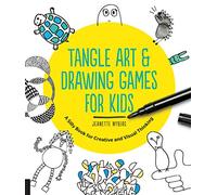 Tangle Art and Drawing Games for Kids: A Silly Book for Creative and Visual Thinking