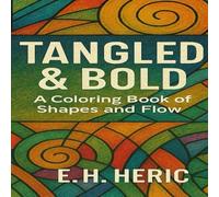 Tangled & Bold: A Coloring Book of Shapes and Flow
