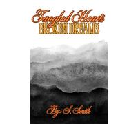 Tangled Hearts, Broken Dreams (Shattered Vows)