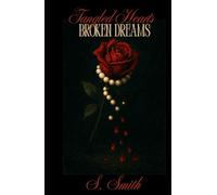 Tangled Hearts, Broken Dreams (Shattered Vows)