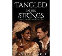 Tangled in His Strings: BWWM Interracial Historical Romance (The Artist’s Obsession Series)