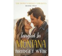 Tangled In Montana (The Bowen Ridge Cowboys)