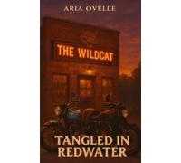 Tangled in Redwater: 1 (The Redwater Series)
