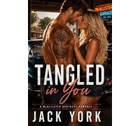 TANGLED IN YOU: A MCALLISTER BROTHERS SECOND CHANCE LOVE STORY (A McAllister Second Chance Love Story)