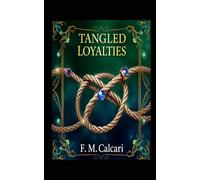 Tangled Loyalties: The Sapphire & Emerald Series: Book Two (The Sapphire and Emerald Series)