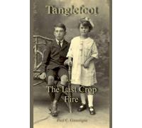 Tanglefoot: 3 (The Last Crop Fire)