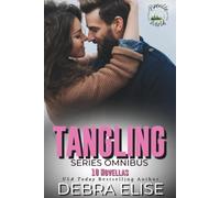 Tangling Series Omnibus - 10 Steamy Novellas (Debra Elise Romance Collections)
