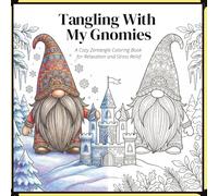Tangling With My Gnomies: 50 Single-Sided Pages - A Zentangle Coloring Book for Relaxation and Stress Relief