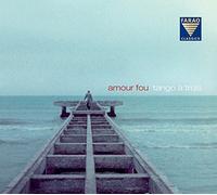 Tango a Trois - Amour Fou