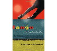 Tango: An Argentine Love Story [Idioma Inglés]
