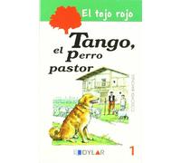 TANGO EL PERRO PASTOR - LIBRO 1 (EL TEJO ROJO)