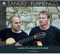 Tango Flamenco. Oeuvres pour duo de guitares. Riva, Rudolph.