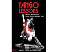 Tango Lessons. DVD-Videos: Mit den Weltmeistern Gisela Galeassi & Gaspar Godoy [Alemania]