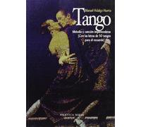 Tango. Melodía Y Canción Imperecederas (VARIOS FUERA DE COLECCION)
