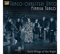 Tango-Orkesteri Unto - Tango-Orkesteri Unto : Finnish Tango - Dark Wings of the Night