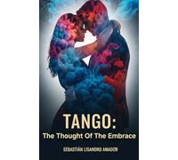 Tango: The Thought of the Embrace
