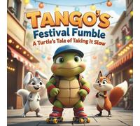 Tango's Festival Fumble: A Story About Patience and Taking It Slow (Kind Farm Stories)