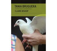 Tania Bruguera in Conversation with Claire Bishop