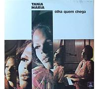 Tania Maria - Olha Quem Chega: Limited
