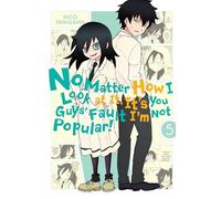 Tanigawa, Nico - No Matter How I Look at It, It's You Guys' Fault I'm Not Popular!, Vol. 5 (IM NOT POPULAR GN)