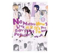 Tanigawa, Nico - No Matter How I Look at It, It's You Guys' Fault I'm Not Popular!, Vol. 8: Volume 8 (IM NOT POPULAR GN)